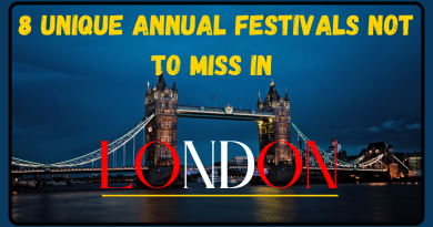 Not to Miss: 8 Annual Unique Festivals in London