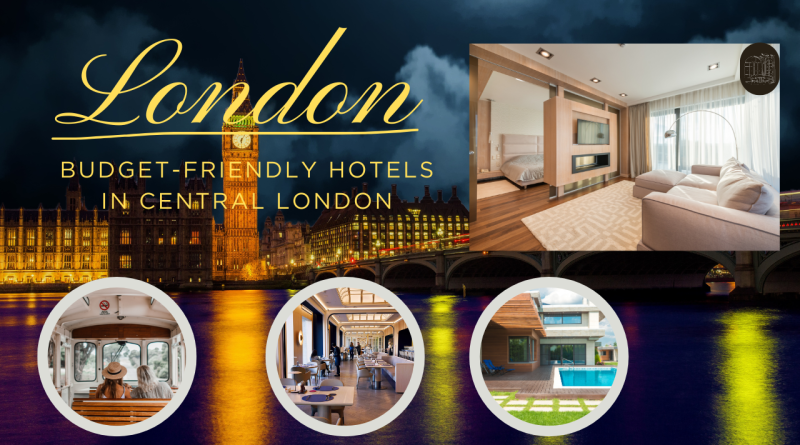 Budget-Friendly Hotels in Central London