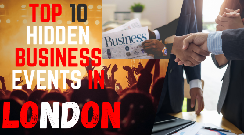 Top 10 Hidden Business Events in London