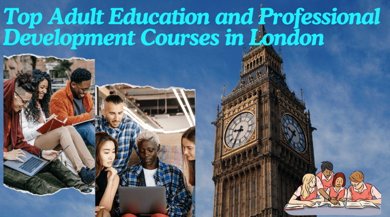 Adult Education and Professional Development Courses in London