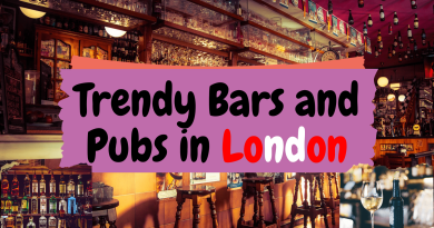 10 Trendy Bars and Pubs in London: The Ultimate Guide