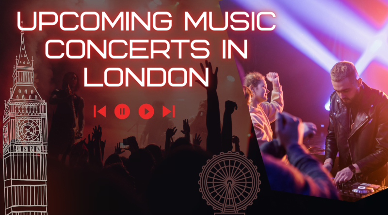Upcoming Music Concerts in London